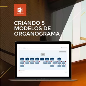Curso PowerPoint Executivo - Aula 10 | Criando Modelos de Organograma