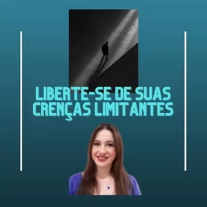 Imagem de capa para o Curso online Liberte-se de suas Crenças Limitantes