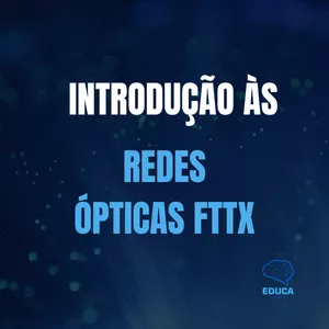 Imagem de capa para o Ebook APROVEITE - eBook: Introdução as Redes Ópticas FTTx