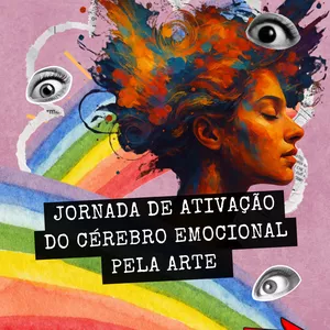 Imagem do curso Jornada de Ativacao e Criação com o Cérebro Emocional - Método Neuropsicoarte - Prof. Cris Anauate