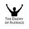 The Enemy of Average