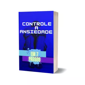 Controle a ansiedade em 7 passos - Sabrina Rodrigues Leandro | Hot...