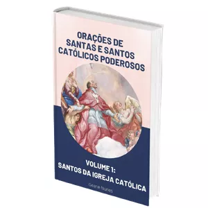 Imagem do curso ORAÇÕES DE SANTAS E SANTOS CATÓLICOS PODEROSOS - Santos da Igreja Católica Volume 1