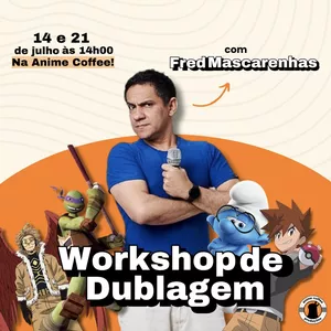 Imagem de capa para o Evento online Workshop de Dublagem com Fred Mascarenhas