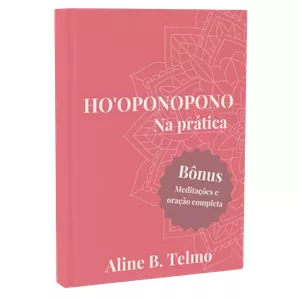Imagem de capa para o Ebook Ho' Oponopono - Na prática