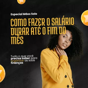 Imagem de capa para o Ebook COMO FAZER O SALÁRIO DURAR O M^S INTEIRO - Especial Mães Solos