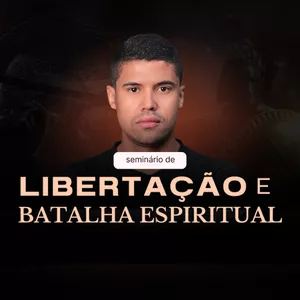 Imagem de capa para o Curso online Seminário de Libertação e Batalha Espiritual
