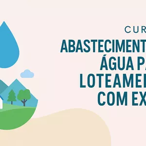 Imagem do curso ABASTECIMENTO DE ÁGUA PARA LOTEAMENTO COM EXCEL