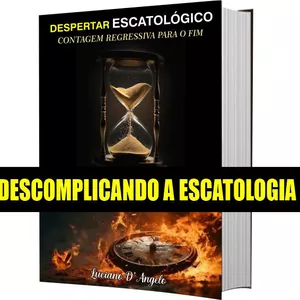 Imagem de capa para o Ebook Despertar Escatológico - Contagem Regressiva para o fim