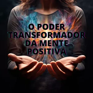 Imagem de capa para o Ebook Desperte sua Melhor Versão: O Poder Transformador da Mente Positiva + BONUS