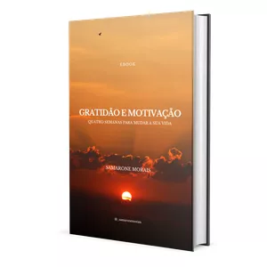 Imagem de capa para o Ebook Gratidão e Motivação - Quatro Semanas para Mudar a Sua Vida