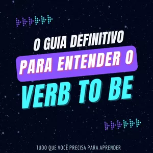 Imagem de capa para o Ebook O Guia Definitivo Para Entender o Verb To Be