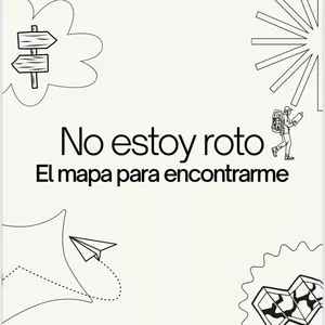 Imagen de portada para Ebook No estoy roto, el mapa para encontrarme