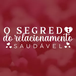 Imagem de capa para o Curso online O segredo do relacionamento saudável