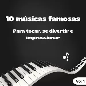 Imagem de capa para o Ebook 10 músicas no piano para tocar, se divertir e impressionar