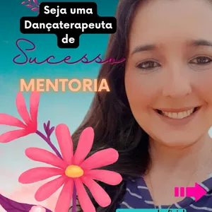 Imagem de capa para o Serviço online Mentoria "Seja uma Dançaterapeuta de sucesso"