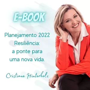 Imagem de capa para o Ebook Planejamento 2022! Resiliência a ponte para uma nova vida.
