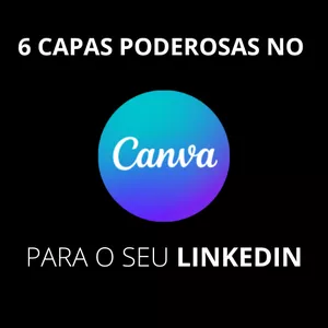 Imagem de capa para o Ebook 6 capas poderosas no CANVA para o LinkedIn