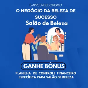O NEGÓCIO DA BELEZA DE SUCESSO - Salão de Beleza