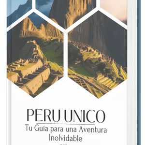 Imagen de portada para Ebook Peru Unico: Tu Guia para una Aventura Inolvidable