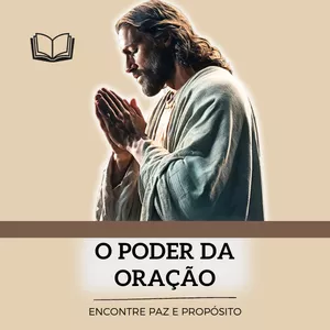 Imagem de capa para o Ebook O Poder da Oração: Encontre Paz e Propósito