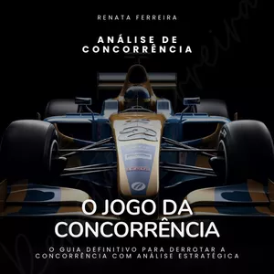 Imagem de capa para o Ebook O Jogo da Concorrência - O guia definitivo para derrotar a concorrência com análise estratégica