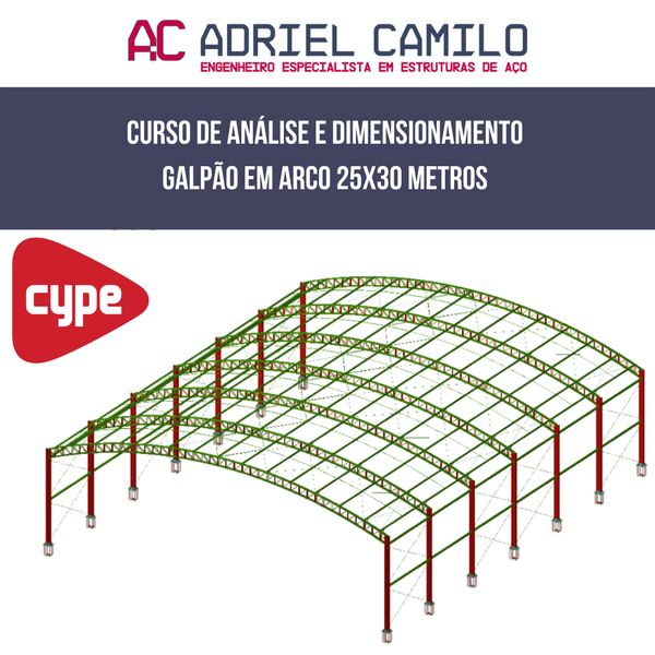 Curso de análise e dimensionamento de galpão em arco 25x30 metros