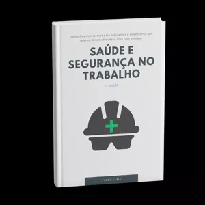 Imagem de capa para o Ebook Saúde e Segurança no Trabalho: Definições importantes para estudantes e empresários que querem desenvolver essa área com sucesso.