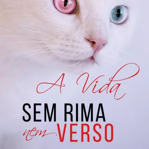 Imagem de capa para o Ebook Livro Digital: A Vida sem Rima nem Verso