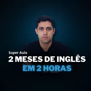 Imagem de capa para o Curso online Super Aula: 2 meses de Inglês em 2 horas