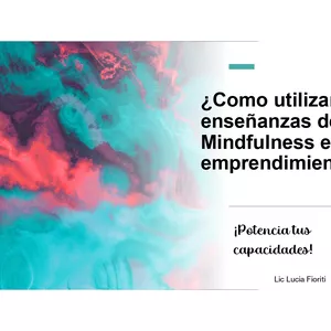 Imagen de portada para Ebook ¿Como utilizar las enseñanzas del Mindfulness en tu emprendimiento?