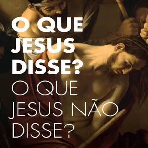 Imagem de capa para o Ebook O que Jesus disse e o que Jesus não disse 