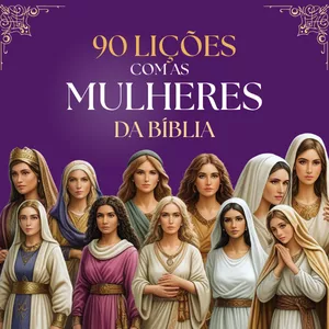 Imagem de capa para o Curso online 90 Dias com as Mulheres da Bíblia