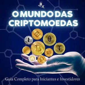 Curso O Mundo das Criptomoedas  Guia Completo para Iniciantes e Investidores