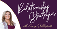 Carey Stubblefield: Relationship Strategies