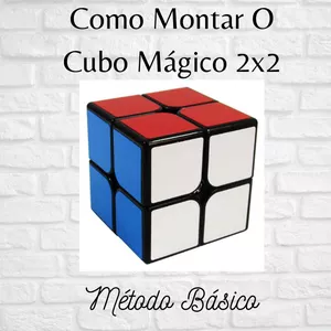 Imagem principal do produto Como Montar o Cubo Mágico 2x2 - Método Básico