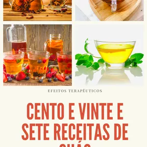 Imagem de capa para o Ebook 127 Receitas de Chás e Seus Efeitos Terapêuticos
