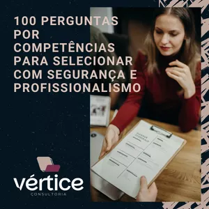 Imagem de capa para o Ebook 100 Perguntas por Competências para Selecionar com Segurança e Profissionalismo