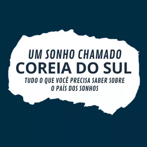 Imagem de capa para o Ebook UM SONHO CHAMADO COREIA DO SUL