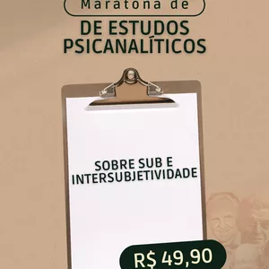 Imagem de capa para o Curso online Maratona de estudos Psicanalíticos - Sobre sub e intersubjetividade