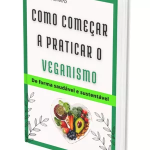 Imagem de capa para o Ebook  Como começar a praticar o veganismo?  De forma saudável e sustentável.