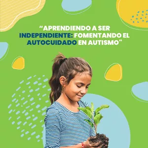 Imagen de portada para Curso online Aprendiendo a ser independientes: Fomentando el autocuidado en niños con autismo