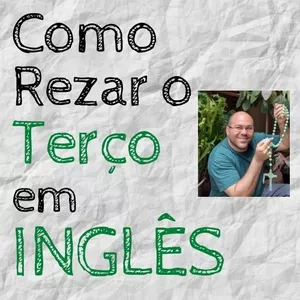 Imagem de Como Rezar o Terço em Inglês (The Holy Rosary) criado por Prof. Me. Renato do Carmo Nascimento na hotmart