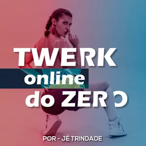Imagem de capa para o Curso online Twerk Online do ZERO - Jé Trindade