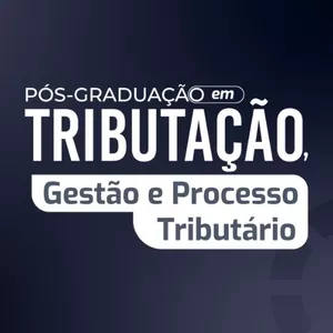 Imagem de capa para o Curso online (A) Pós-Graduação em Tributação, Gestão e Processo Tributário 