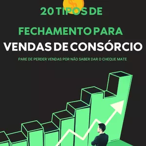 Imagem de capa para o Ebook 20 Tipos de Fechamentos para Vendas de Consórcio! Pare de perder vendas por não saber dar o Chegue Mate. 