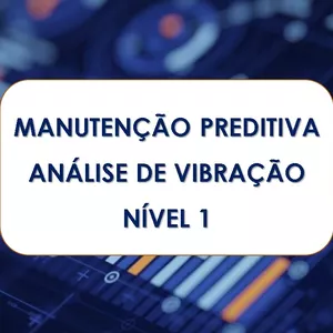 Imagem de capa para o Curso online Manutenção Preditiva - Análise de Vibração Nível 1