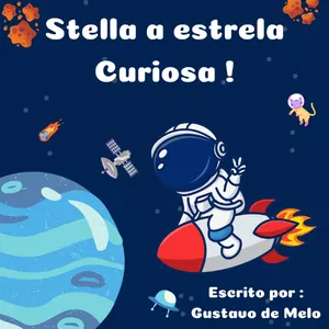Imagem de capa para o Ebook Stella a Estrela Curiosa !