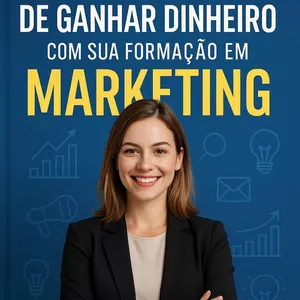 Imagem de capa para o Ebook 15 Maneiras de Ganhar Dinheiro com sua Formação em Marketing