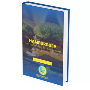 Imagem de capa para o Ebook Hambúrguer - Como comer mais com menos calorias